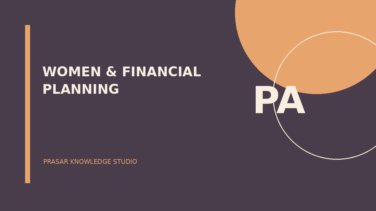 Women and financial planning: ownership, access and continuity